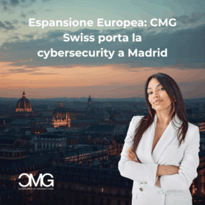 ISO 27001 Madrid: CMG Swiss avvia il primo progetto in Spagna, rafforzando la sicurezza informatica e la governance digitale europea.